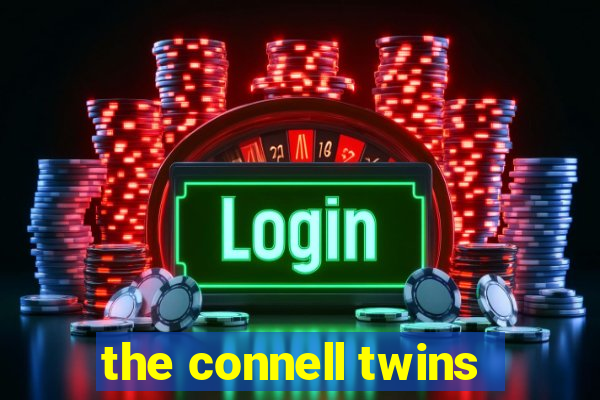 the connell twins